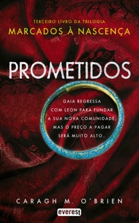Prometidos. Marcados à nascença Livro III by Caragh M. O'Brien