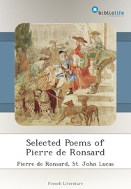 Selected Poems of Pierre de Ronsard - Pierre de Ronsard