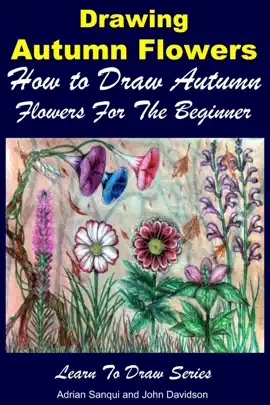 Read: Drawing Autumn Flowers: How to Draw Autumn Book Flowers For the Beginner