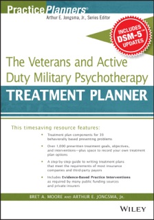 The Veterans and Active Duty Military Psychotherapy Treatment Planner, with DSM-5 Updates by Bret A. Moore & David J. Berghuis