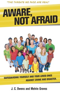 Aware, Not Afraid by J. C. Owens & Melvin Groves