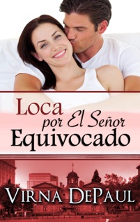 Loca por el señor equivocado by Virna DePaul