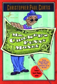 Mr. Chickee's Funny Money - Christopher Paul Curtis