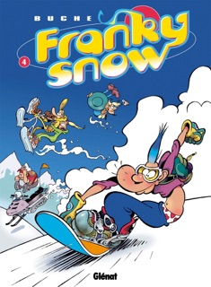 Franky Snow - Tome 04 by Eric Buche