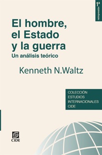 El hombre el estado y la guerra by Kenneth Waltz