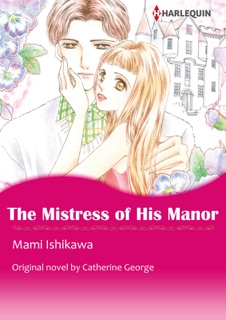 THE MISTRESS OF HIS MANOR(Harlequin Comics) by Catherine George