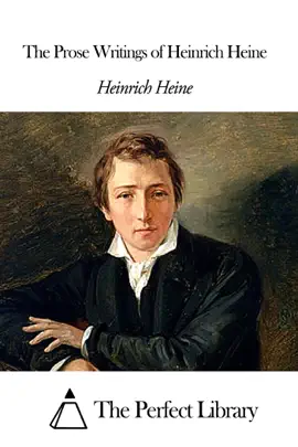 Read: The Book Prose Writings of Heinrich Heine
