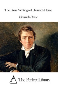 The Prose Writings of Heinrich Heine