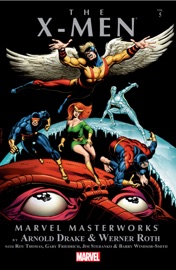 Marvel Masterworks: The X-Men, Vol. 5 - Arnold Drake, Werner Roth, Roy Thomas, Gary Friedrich, Jim Steranko & Barry Windsor-Smith