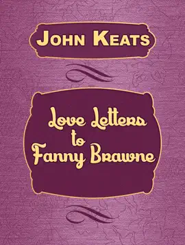 Read: Love Book Letters to Fanny Brawne