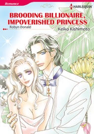 Brooding Billionaire, Impoverished Princess - Keiko Kishimoto