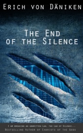 The End of the Silence - Erich von Däniken
