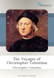 The Voyages of Christopher Columbus - Christopher Columbus