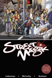Street Magik - Luke Lieberman, Kevin McCarthy & Rodney Buchemi