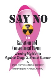 Say No to Radiation and Conventional Chemo - Diane Warren