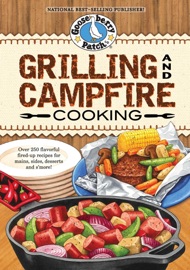 Grilling and Campfire Cooking - Gooseberry Patch