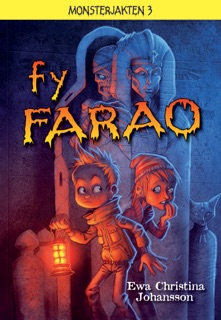 Fy Farao by Ewa Christina Johansson & Johan Egerkrans