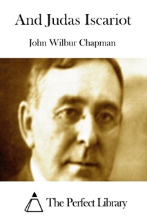 And Judas Iscariot by John Wilbur Chapman
