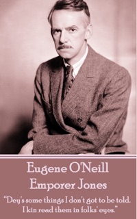 Emporer Jones by Eugene O'Neill