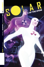 Solar: Man of the Atom #7 - Frank J. Barbiere & Jonathan Lau