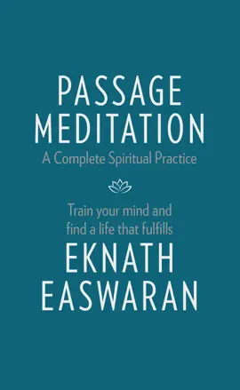 Passage Meditation – A Complete Spiritual Practice