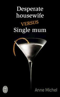 Desperate housewife versus Single mum by Anne Michel
