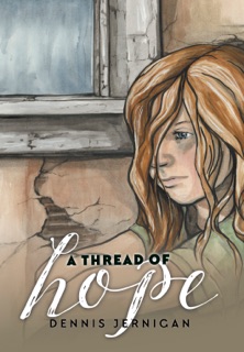 A Thread of Hope by Dennis Jernigan