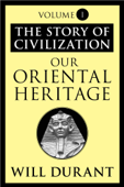 Our Oriental Heritage - Will Durant