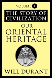 Our Oriental Heritage - Will Durant