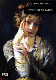 Così è (se vi pare) - Luigi Pirandello