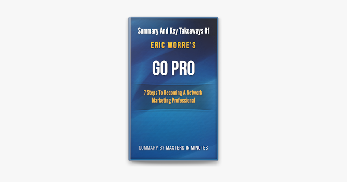 ‎Go Pro: 7 Steps to Becoming a Network Marketing Professional Summary