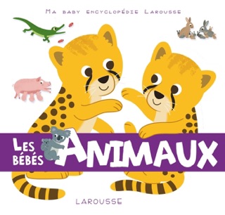 Les bébés animaux by Emilie Gillet