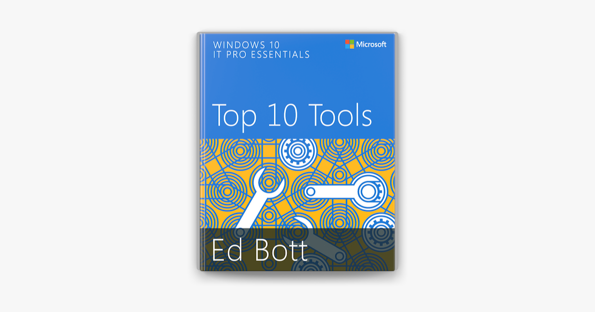 Windows 10 IT Pro Essentials Top 10 Tools, 1/e on Apple Books