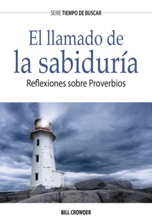 El llamado de la sabiduría by Bill Crowder
