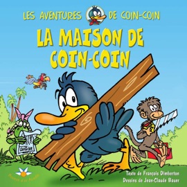 La maison de Coin-Coin - François Dimberton