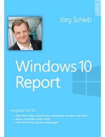 Windows 10 Report: Ausgabe 16/05 - Jörg Schieb