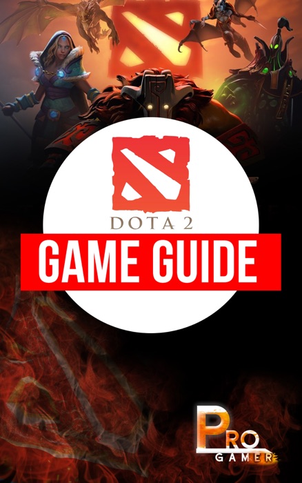 DOTA 2 Game Guide