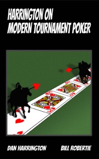 Harrington on Modern Tournament Poker by Dan Harrington