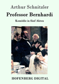 Professor Bernhardi - Arthur Schnitzler