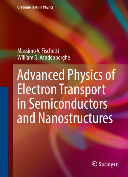 Advanced Physics of Electron Transport in Semiconductors and Nanostructures