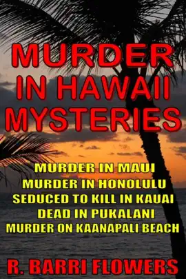 Read: Murder in Hawaii Mysteries 5-Book Bundle: Murder in Maui\Murder in Honolulu\Seduced to Kill in Kauai\Dead in Book Pukalani\Murder on Kaanapali Beach