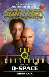 Star Trek: The Next Generation: The Q Continuum #1: Q-Space - Greg Cox