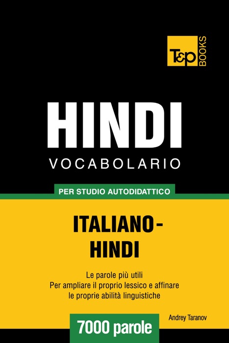 Vocabolario Italiano-Hindi per studio autodidattico: 7000 parole