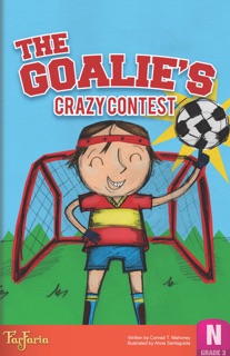 The Goalie's Crazy Contest by Conrad T. Mahoney