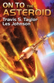 On to the Asteroid - Travis S. Taylor & Les Johnson