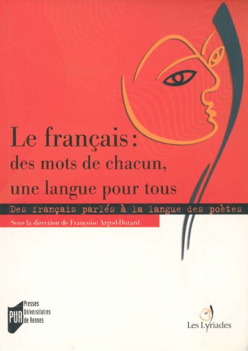 Le français : des mots de chacun, une langue pour tous