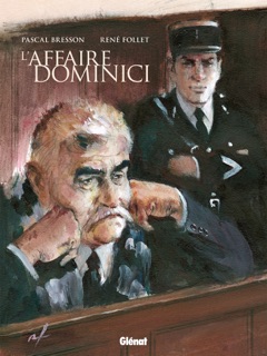 L'Affaire Dominici by Pascal Bresson & René Follet