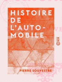Histoire de l'automobile - Pierre Souvestre
