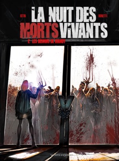 La Nuit des morts-vivants - Tome 02 by Jean-Luc Istin & Elia Bonetti