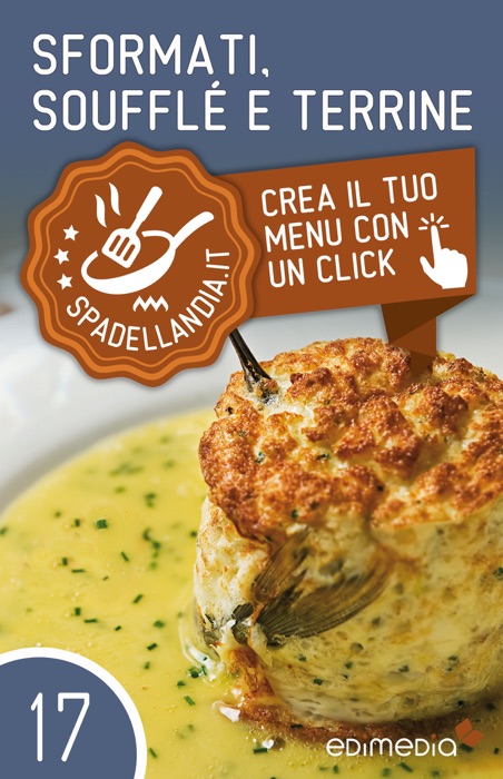 Sformati, soufflé e terrine